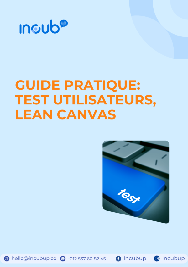 Guide Pratique: Test Utilisateurs, Lean Canvas